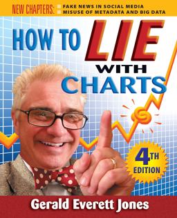 How to Lie with Charts Fourth Edition  9780996543866 Front Cover