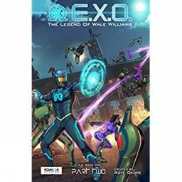 E. X. O. - the Legend of Wale Williams Part Two  9780996607032 Front Cover