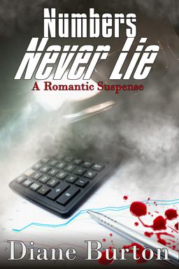 Numbers Never Lie, a Romantic Suspense Numbers Never Lie, a Romantic Suspense