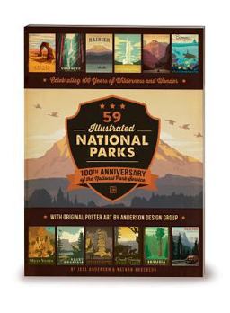 59 Illustrated National Parks Celebrating 100 Years of Wilderness and Wonder  9780996777711 Front Cover