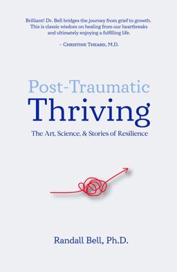 Post-Traumatic Thriving Post-Traumatic Thriving
