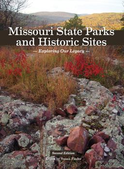 Missouri State Parks and Historic Sites Exploring Our Legacy, Second Edition  9780996805803 Front Cover