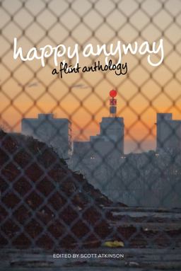 Happy Anyway A Flint Anthology  9780996836715 Front Cover