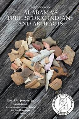 Alabama's Prehistoric Indians and Artifacts  9780996878364 Front Cover