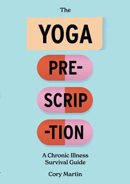 The Yoga Prescription