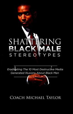 Shattering Black Male Stereotypes