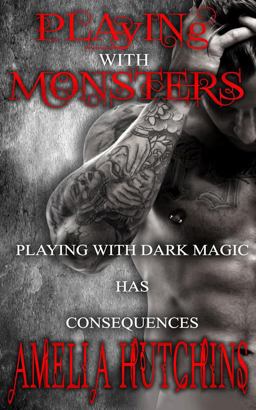 Playing with Monsters Playing with Monsters