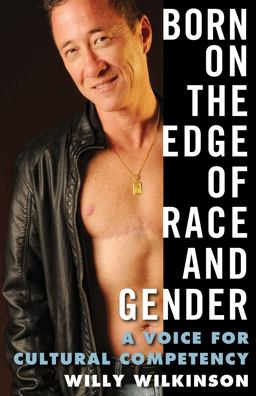 Born on the Edge of Race and Gender A Voice for Cultural Competency  9780997012309 Front Cover