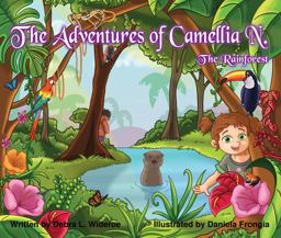 The Adventures of Camellia N. ; the Rainforest