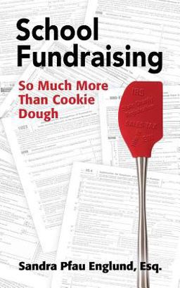 School Fundraising So Much More Than Cookie Dough 1st 9780997087802 Front Cover