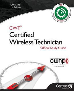 CWT Certified Wireless Technician (CWT-100) Official Study Guide  9780997160741 Front Cover