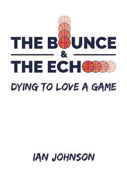 The Bounce and the Echo