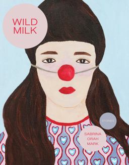 Wild Milk  9780997366686 Front Cover