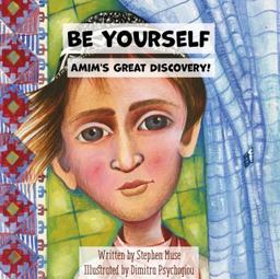 Be Yourself Amim's Great Discovery  9780997471847 Front Cover