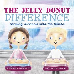 The Jelly Donut Difference: Sharing Kindness With the World  9780997608502 Front Cover