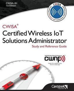 CWSA Certified Wireless Solutions Administrator Official Study Guide Cwsa-101  9780997629057 Front Cover