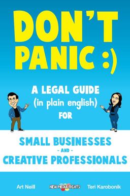 Don't Panic! a Legal Guide (in Plain English) for Small Businesses and Creative Professionals 2nd 9780997656923 Front Cover