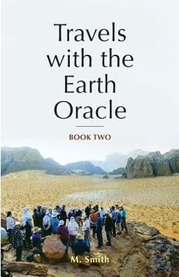 Travels with the Earth Oracle - Book Two