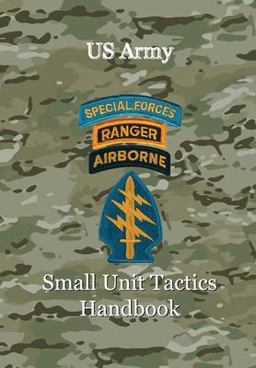 US Army Small Unit Tactics Handbook  9780997743418 Front Cover