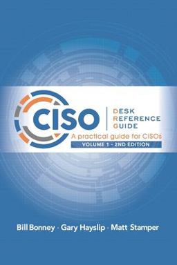 CISO Desk Reference Guide A Practical Guide for CISOs: Volume 2  9780997744156 Front Cover