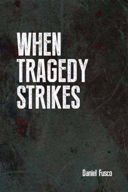 When Tragedy Strikes