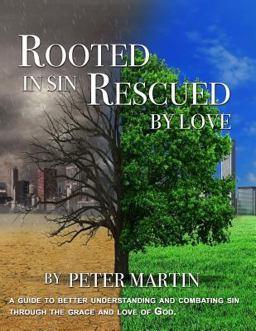 Rooted in Sin... Rescued by Love