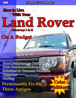 How to Live with Your Land Rover Discovery I and II on a Budget How to Live with Your Land Rover Discovery I and II on a Budget
