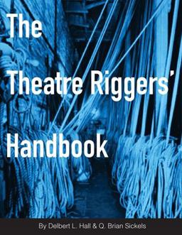 Theatre Riggers' Handbook  9780997874600 Front Cover