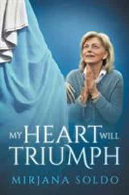 My Heart Will Triumph  9780997890600 Front Cover