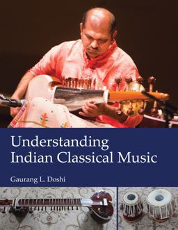 Understanding Indian Classical Music  9780997998900 Front Cover