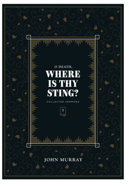 O Death, Where Is Thy Sting?