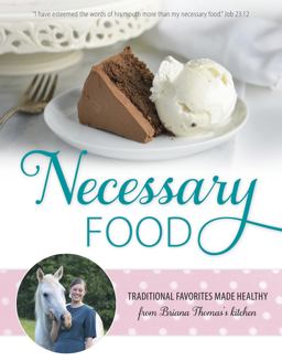 Necessary Food Traditional Favorites Made Healthy  9780998089508 Front Cover