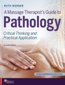 Massage Therapist's Guide to Pathology Critical Thinking and Practical Application 7th 9780998266343 Front Cover