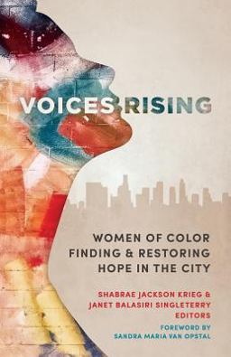 Voices Rising Women of Color Finding and Restoring Hope in the City  9780998366548 Front Cover