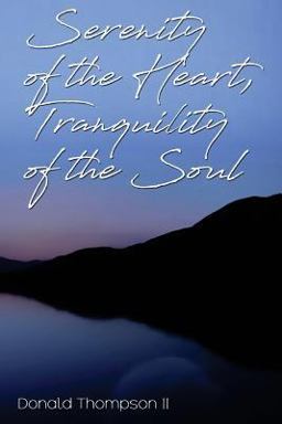 Serenity of the Heart, Tranquility of the Soul
