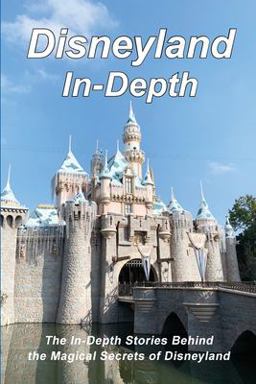 Disneyland In-Depth Disneyland In-Depth