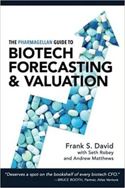 Pharmagellan Guide to Biotech Forecasting and Valuation  9780998407500 Front Cover