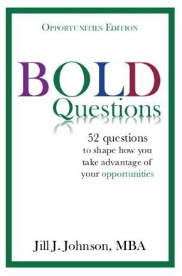 BOLD Questions - Opportunities Edition BOLD Questions - Opportunities Edition