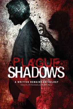 A Plague of Shadows