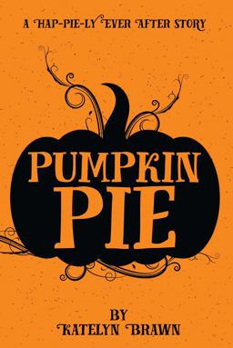 Pumpkin Pie 1st 9780998681139 Front Cover