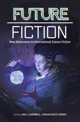Future Fiction: New Dimensions in International Science Fiction  9780998705910 Front Cover