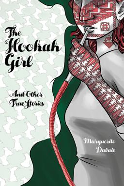 Hookah Girl: and Other True Stories  9780998705927 Front Cover