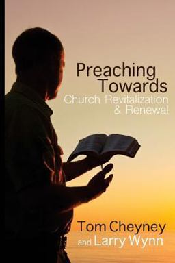 Preaching Towards Church Revitalization and Renewal!