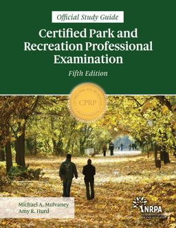 Official Study Guide for the Certified Park and Recreation Professional Examination  9780998747705 Front Cover