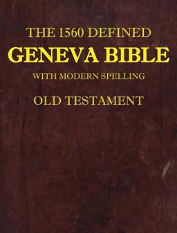The 1560 Defined Geneva Bible
