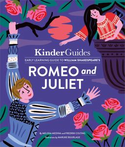 Kinderguides Early Learning Guide to Shakespeare's Romeo and Juliet  9780998820538 Front Cover