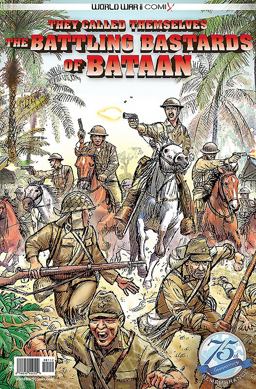 They Called Themselves the Battling Bastards of Bataan:  9780998889382 Front Cover