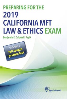 Preparing for the 2019 California MFT Law and Ethics Exam  9780998928555 Front Cover