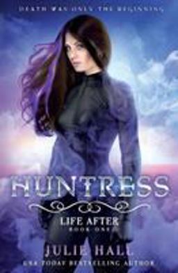 Huntress (Life after Book 1)