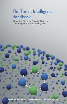 Threat Intelligence Handbook A Practical Guide for Security Teams to Unlocking the Power of Intelligence  9780999035467 Front Cover